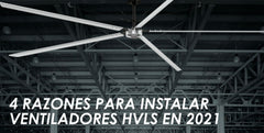 4 RAZONES PARA INCLUIR VENTILADORES HVLS EN SU PRESUPUESTO PARA 2021 e-shop.airmovers.com.mx